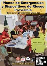 Planes De Emergencias Y Dispositivos De Riesgo Previsible de Villalba  Gómez, Ricardo 978-84-09-09777-7